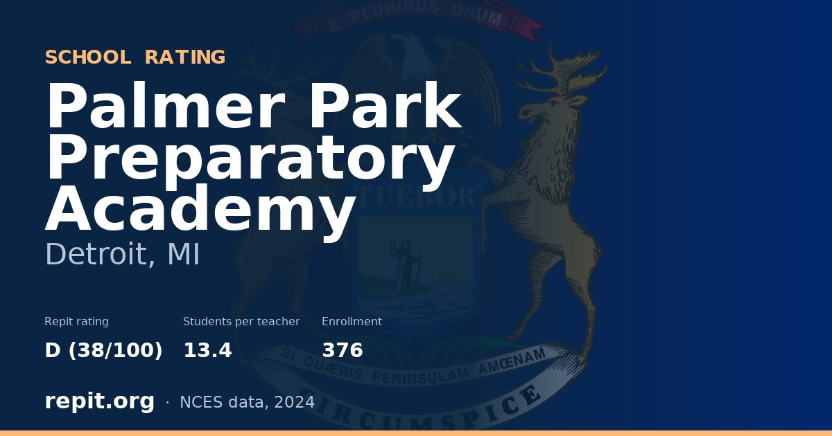 Palmer Park Preparatory Academy, Detroit, MI — Repit school rating D (38/100)