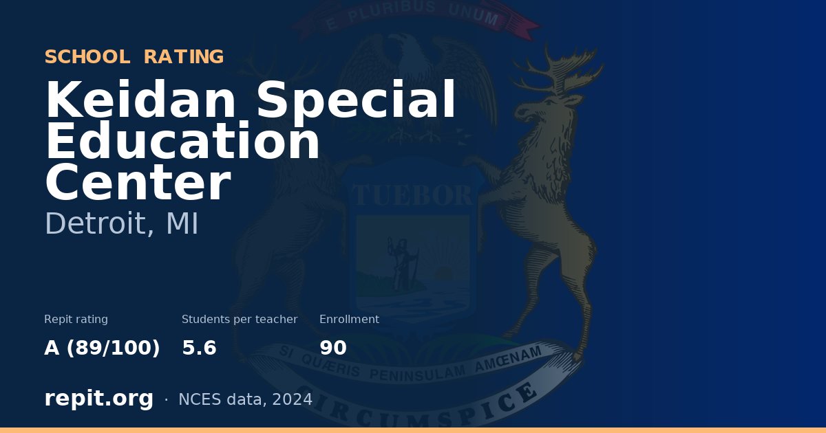 Keidan Special Education Center, Detroit, MI — Repit school rating A (89/100)