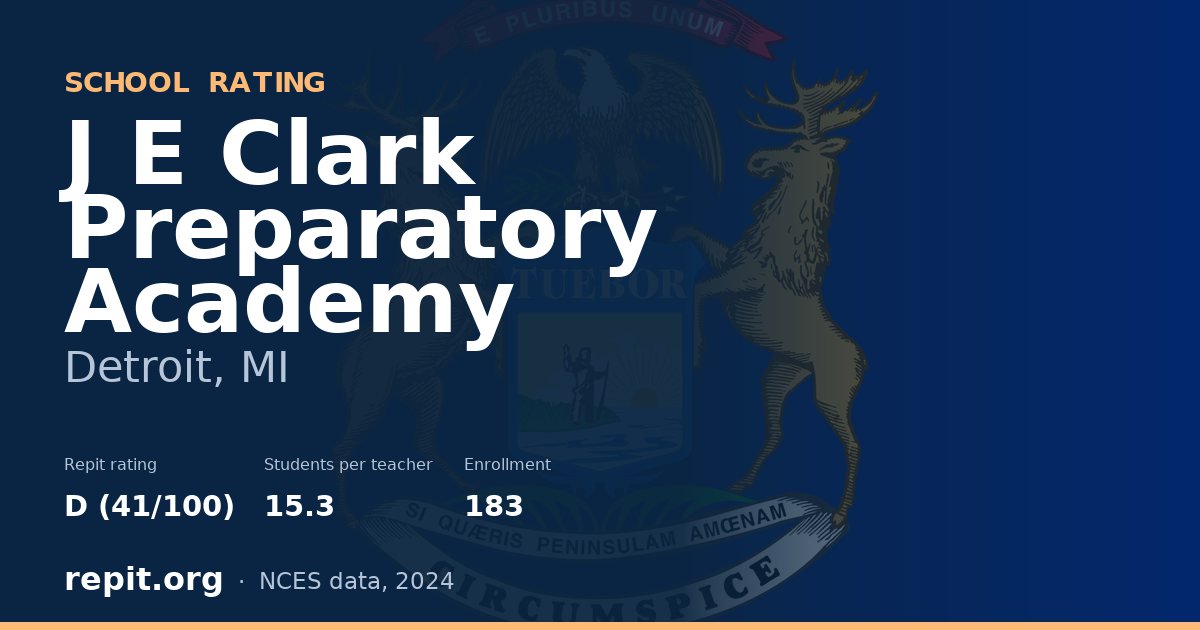 J E Clark Preparatory Academy, Detroit, MI — Repit school rating D (41/100)