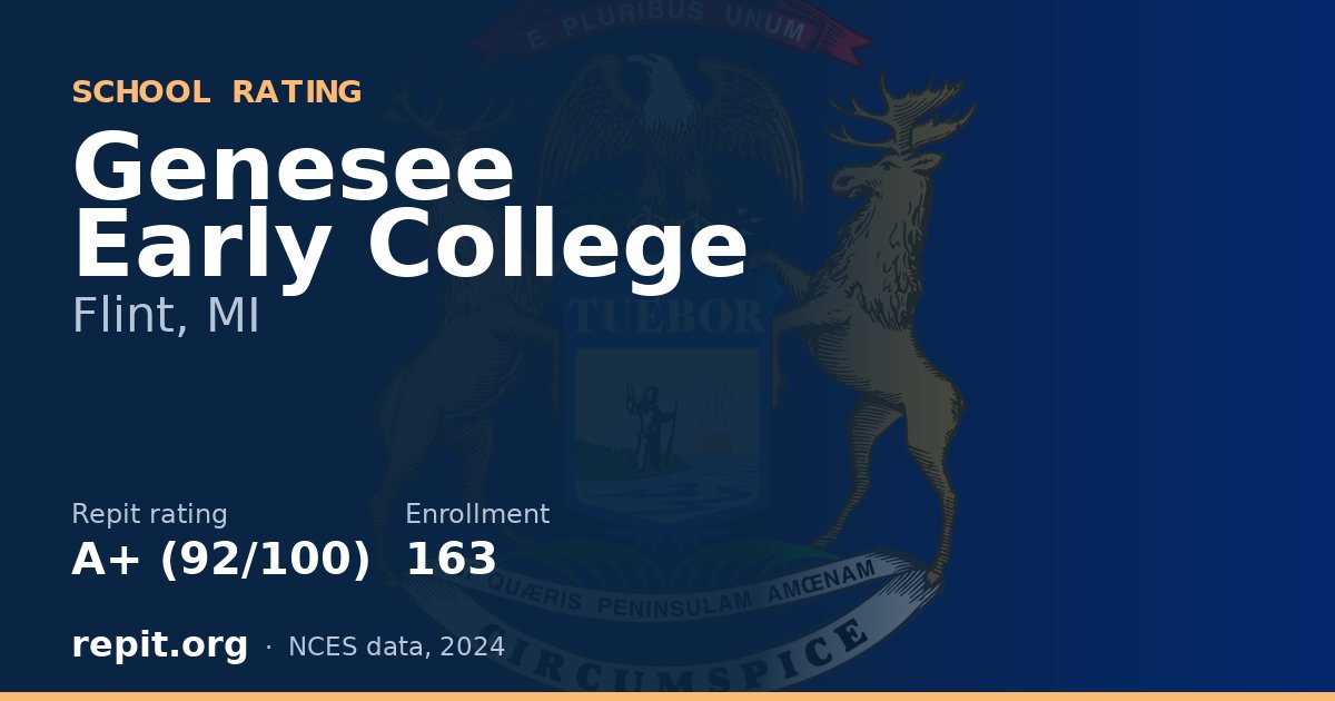 Genesee Early College, Flint, MI — Repit school rating A+ (92/100)