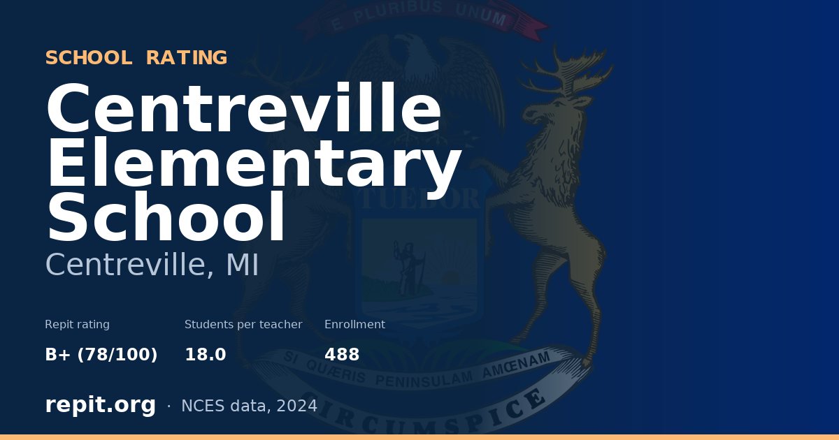 Centreville Elementary School, Centreville, MI — Repit school rating B+ (78/100)