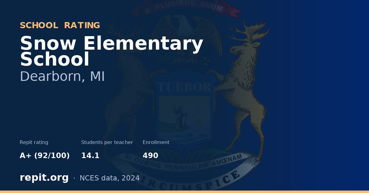 Snow Elementary School, Dearborn, MI — Repit school rating A+ (92/100)