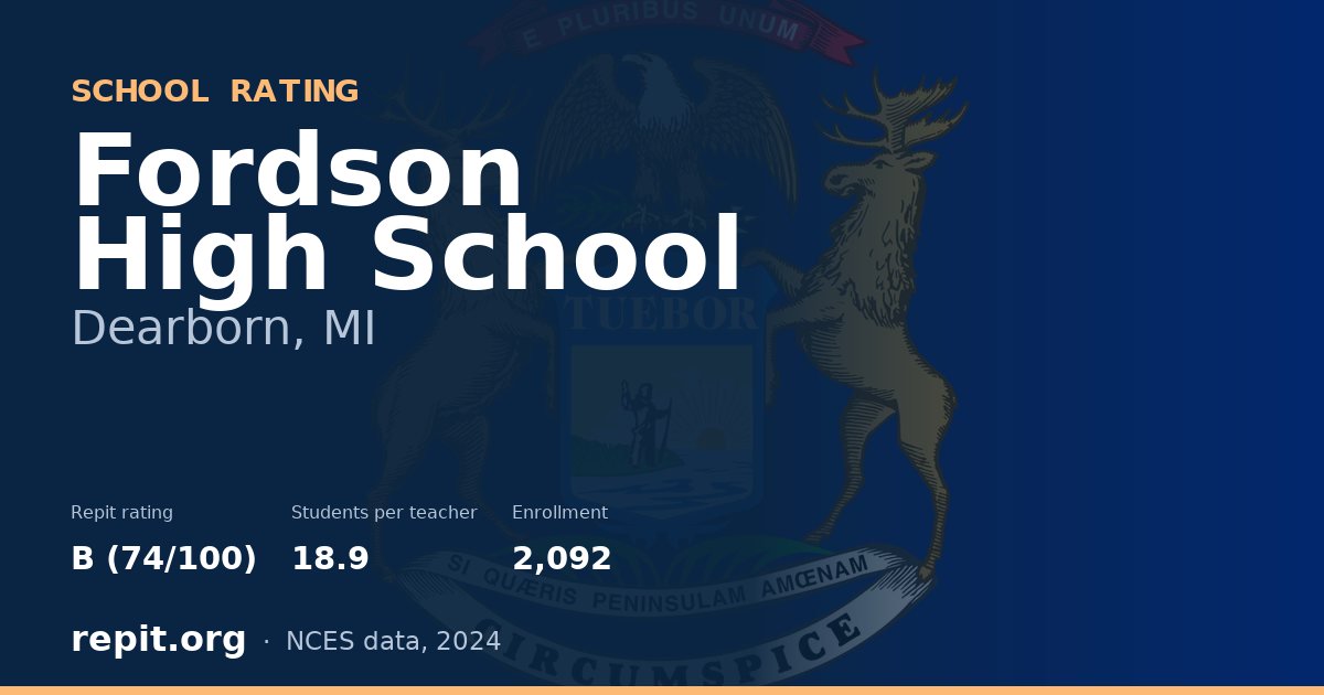 Fordson High School, Dearborn, MI — Repit school rating B (74/100)
