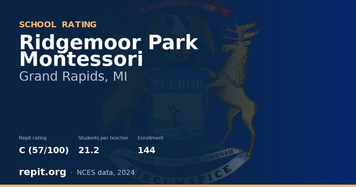 Ridgemoor Park Montessori, Grand Rapids, MI — Repit school rating C (57/100)