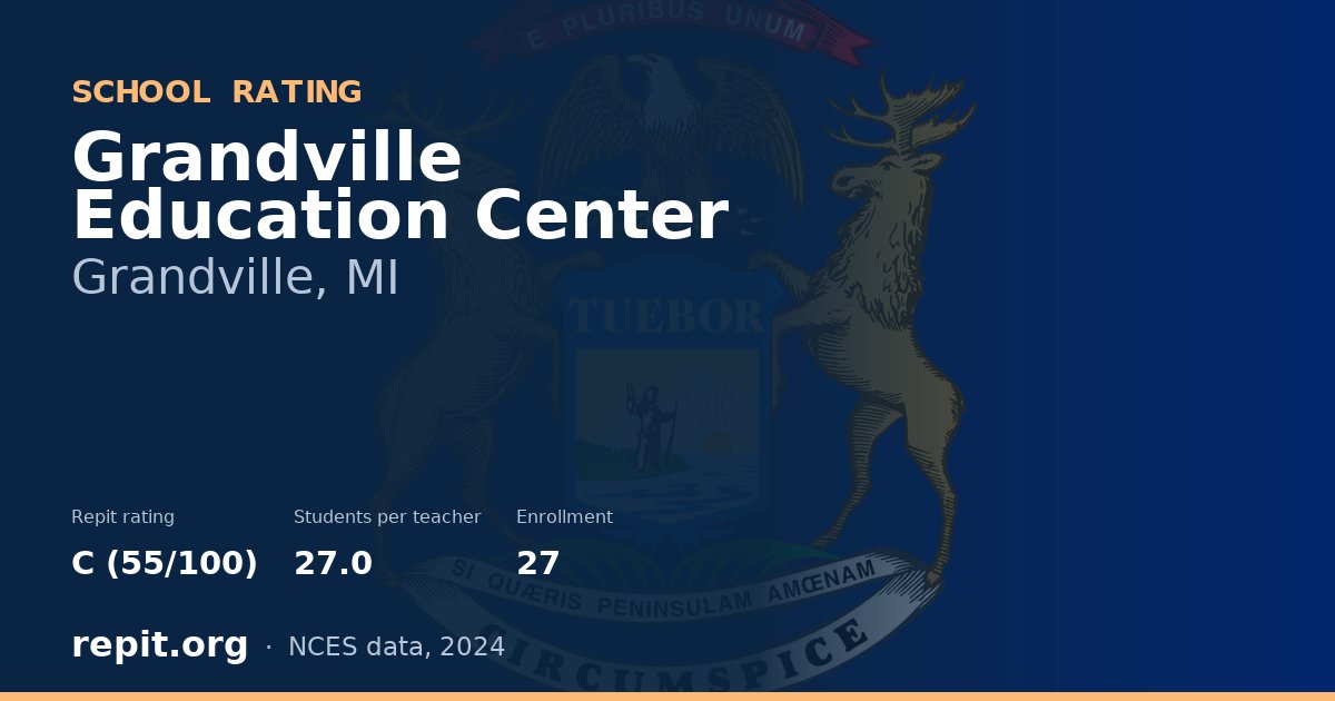 Grandville Education Center, Grandville, MI — Repit school rating C (55/100)