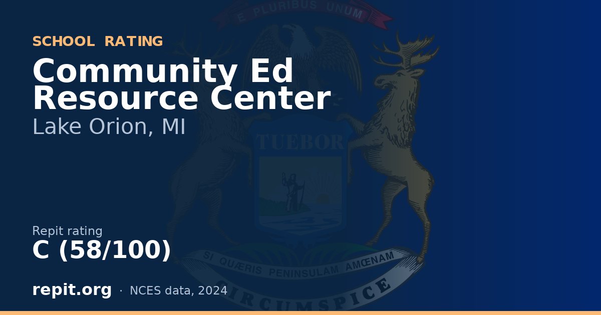 Community Ed Resource Center, Lake Orion, MI — Repit school rating C (58/100)