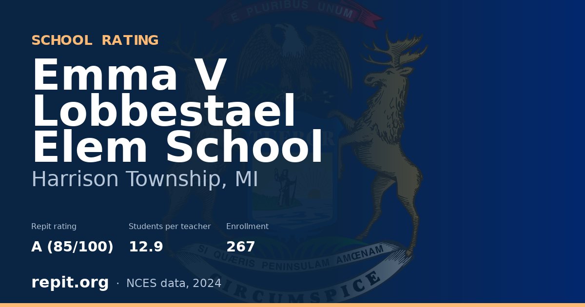 Emma V Lobbestael Elem School, Harrison Township, MI — Repit school rating A (85/100)