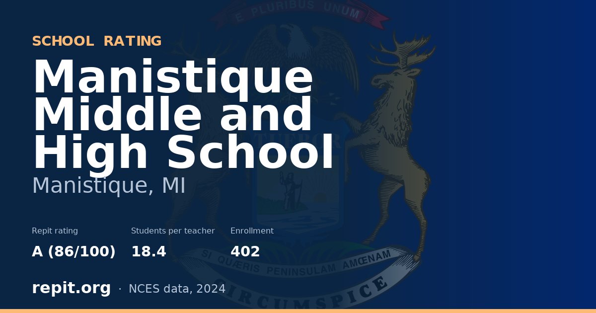 Manistique Middle and High School, Manistique, MI — Repit school rating A (86/100)