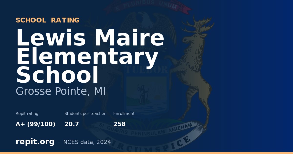 Lewis Maire Elementary School, Grosse Pointe, MI — Repit school rating A+ (99/100)