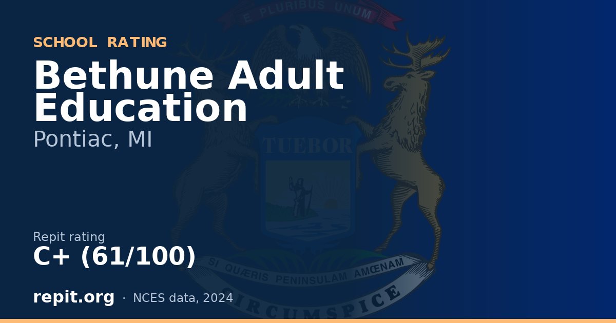 Bethune Adult Education, Pontiac, MI — Repit school rating C+ (61/100)