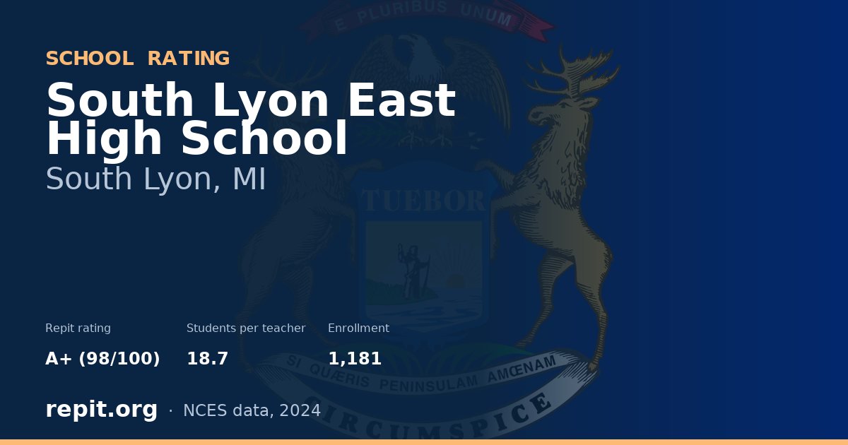South Lyon East High School, South Lyon, MI — Repit school rating A+ (98/100)