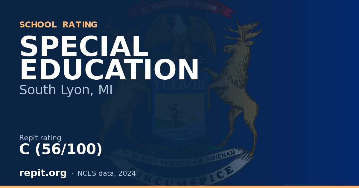 SPECIAL EDUCATION, South Lyon, MI — Repit school rating C (56/100)