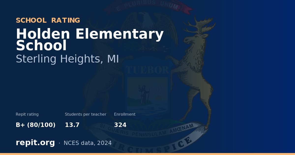 Holden Elementary School, Sterling Heights, MI — Repit school rating B+ (80/100)