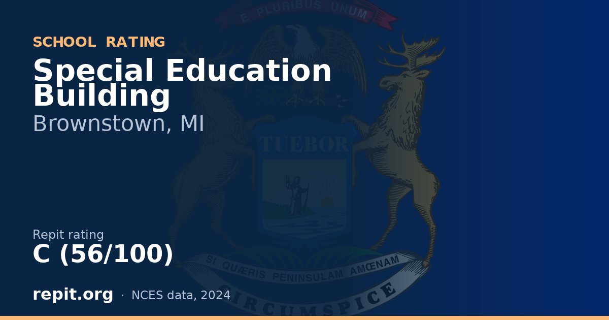 Special Education Building, Brownstown, MI — Repit school rating C (56/100)