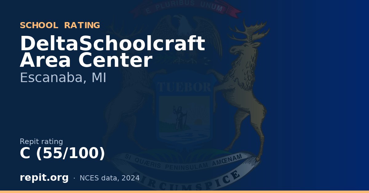 DeltaSchoolcraft Area Center, Escanaba, MI — Repit school rating C (55/100)