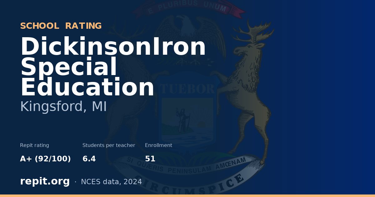 DickinsonIron Special Education, Kingsford, MI — Repit school rating A+ (92/100)