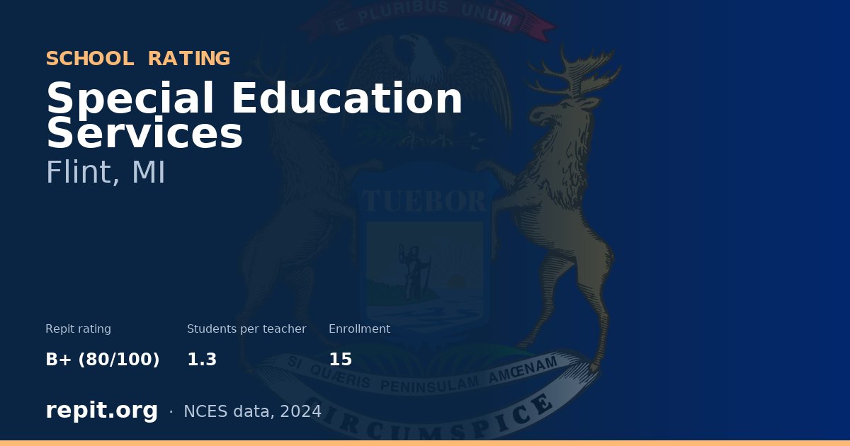 Special Education Services, Flint, MI — Repit school rating B+ (80/100)