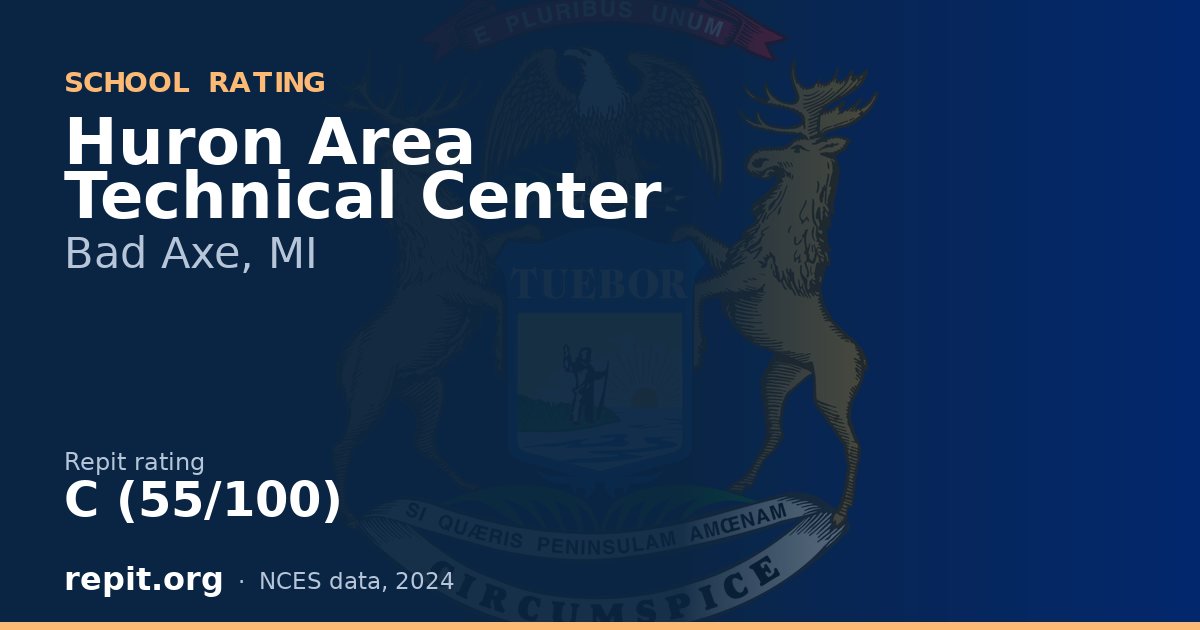 Huron Area Technical Center, Bad Axe, MI — Repit school rating C (55/100)