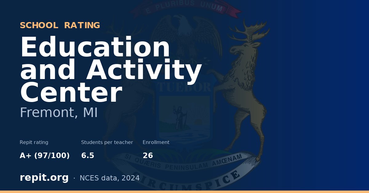 Education and Activity Center, Fremont, MI — Repit school rating A+ (97/100)