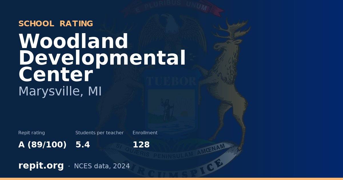 Woodland Developmental Center, Marysville, MI — Repit school rating A (89/100)
