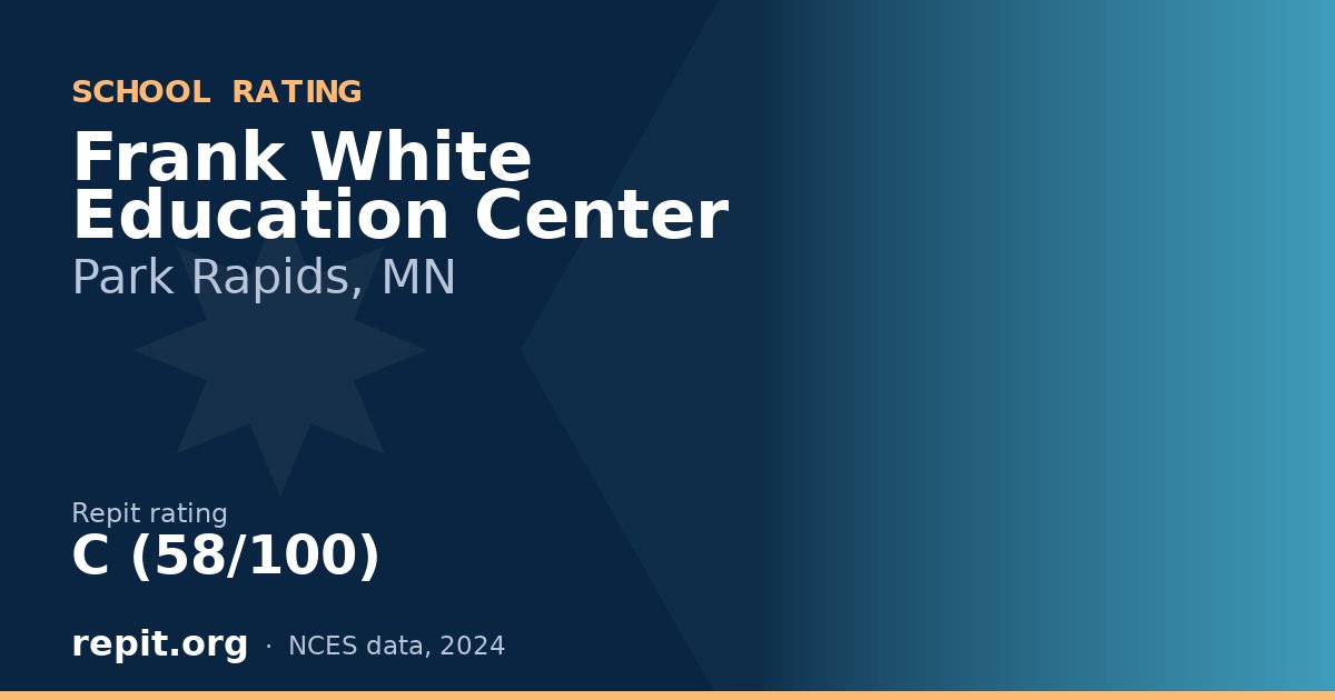 Frank White Education Center, Park Rapids, MN — Repit school rating C (58/100)