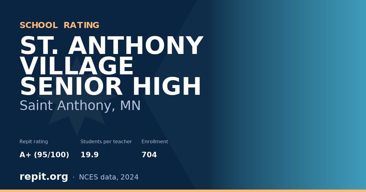 ST. ANTHONY VILLAGE SENIOR HIGH, Saint Anthony, MN — Repit school rating A+ (95/100)