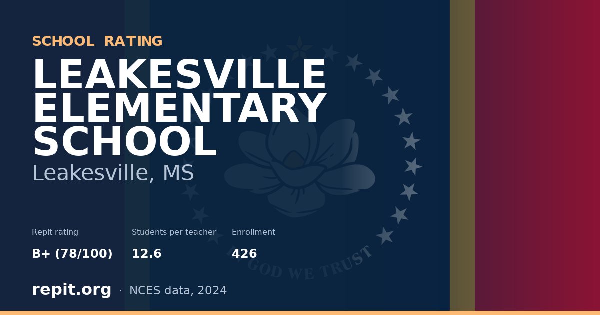 LEAKESVILLE ELEMENTARY SCHOOL, Leakesville, MS — Repit school rating B+ (78/100)