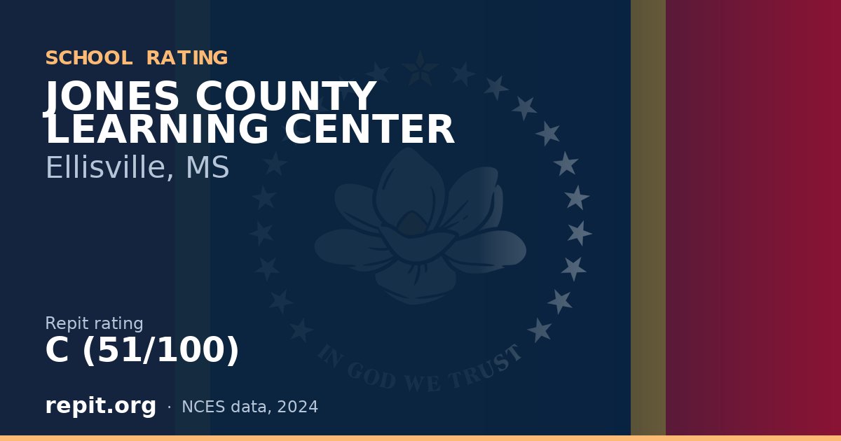 JONES COUNTY LEARNING CENTER, Ellisville, MS — Repit school rating C (51/100)