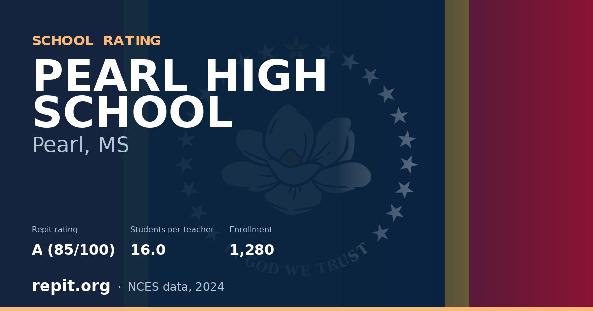 PEARL HIGH SCHOOL, Pearl, MS — Repit school rating A (85/100)