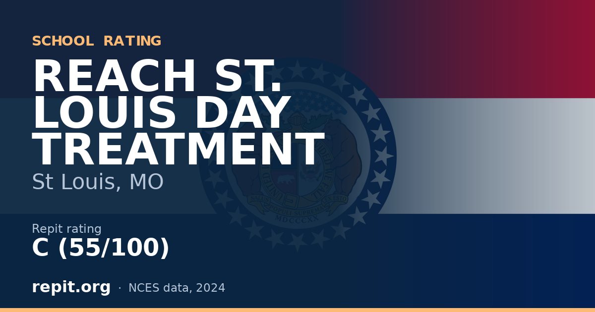 REACH ST. LOUIS DAY TREATMENT, St Louis, MO — Repit school rating C (55/100)