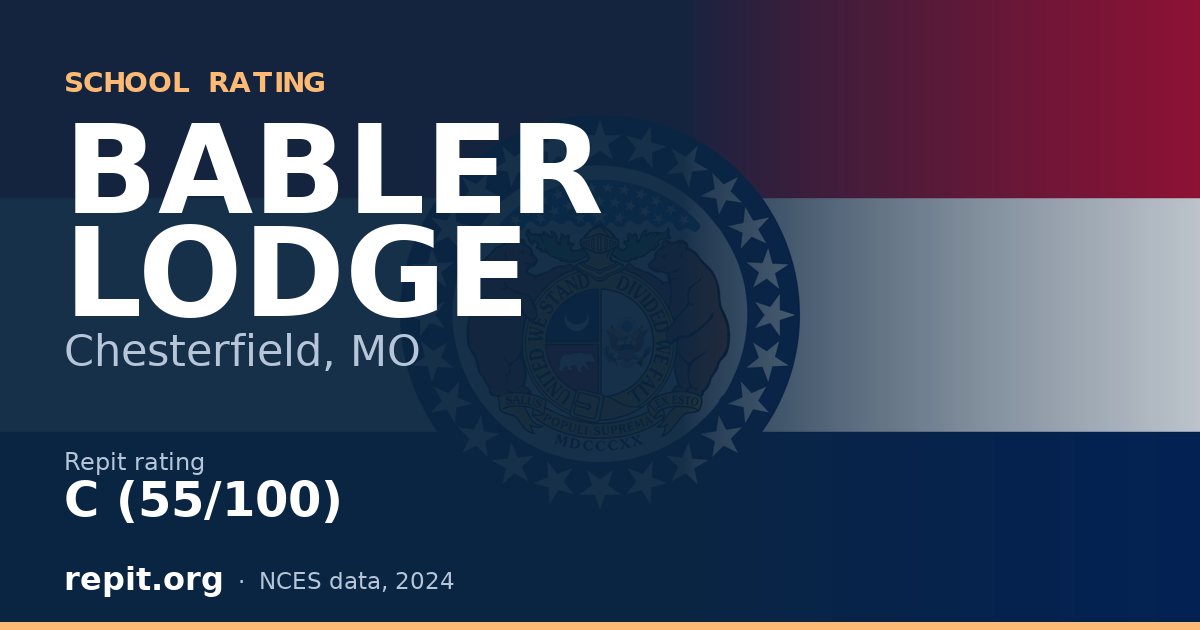 BABLER LODGE, Chesterfield, MO — Repit school rating C (55/100)