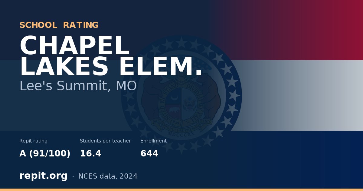 CHAPEL LAKES ELEM., Lee's Summit, MO — Repit school rating A (91/100)