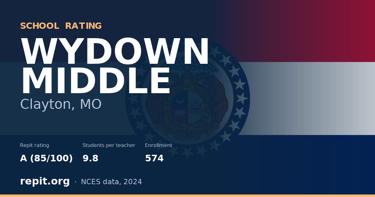 WYDOWN MIDDLE, Clayton, MO — Repit school rating A (85/100)