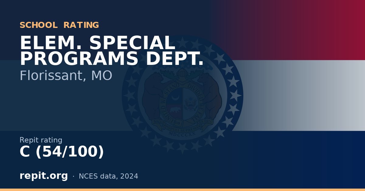 ELEM. SPECIAL PROGRAMS DEPT., Florissant, MO — Repit school rating C (54/100)