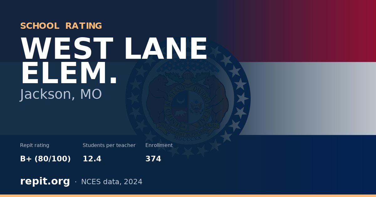 WEST LANE ELEM., Jackson, MO — Repit school rating B+ (80/100)