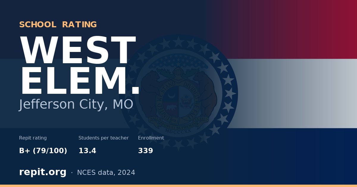 WEST ELEM., Jefferson City, MO — Repit school rating B+ (79/100)