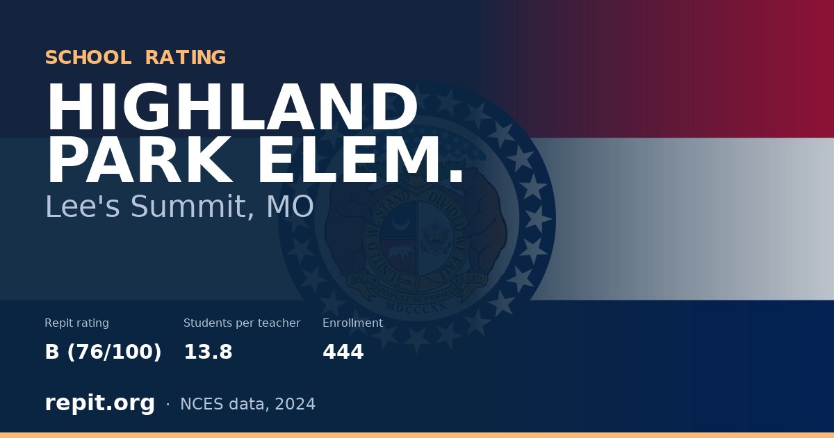 HIGHLAND PARK ELEM., Lee's Summit, MO — Repit school rating B (76/100)