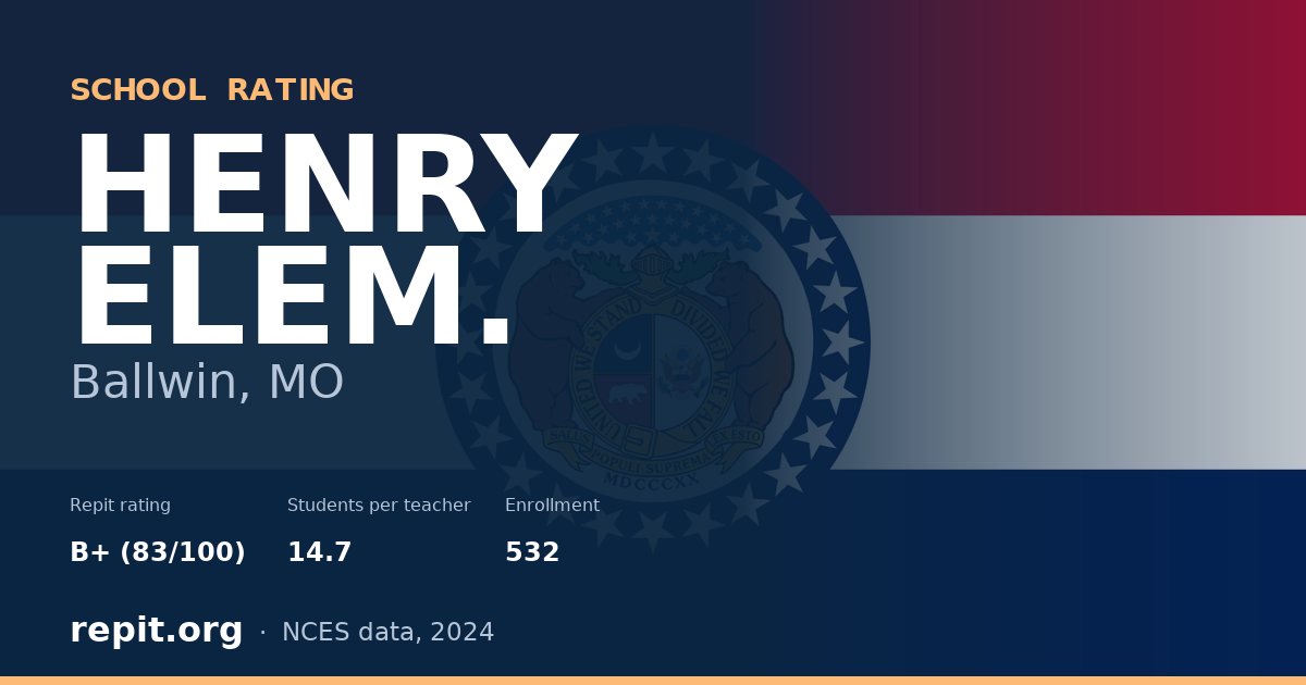 HENRY ELEM., Ballwin, MO — Repit school rating B+ (83/100)