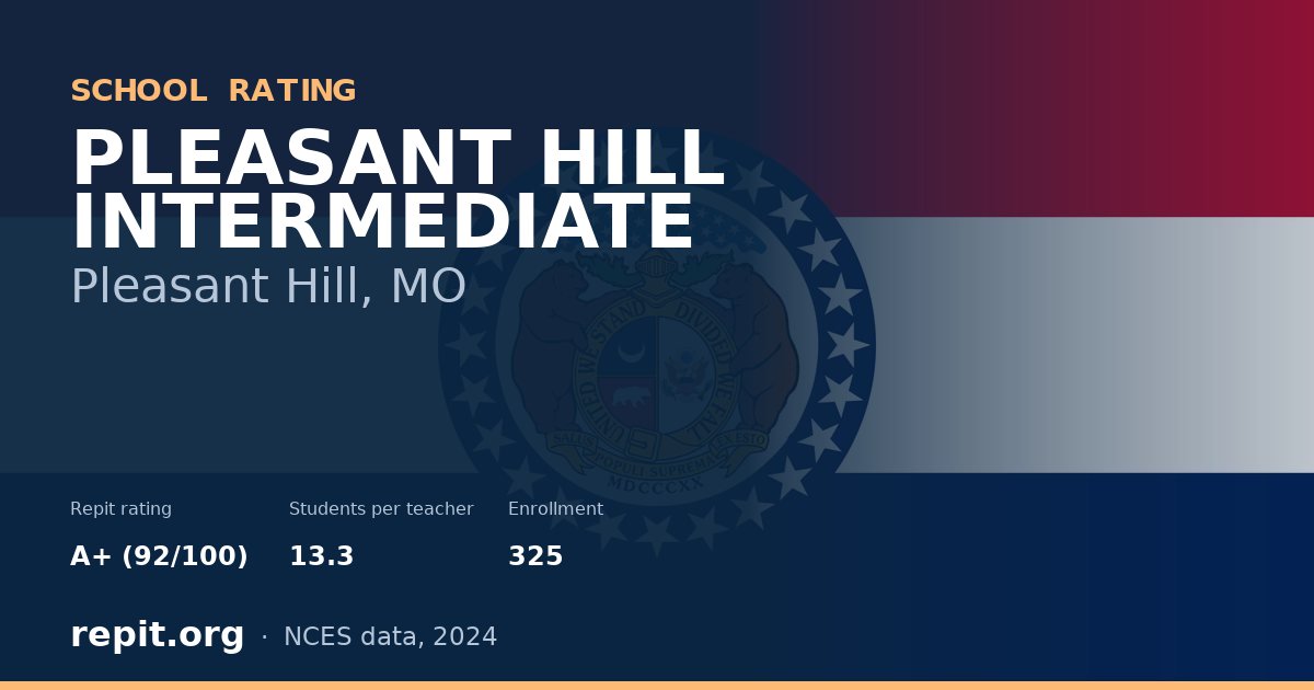 PLEASANT HILL INTERMEDIATE, Pleasant Hill, MO — Repit school rating A+ (92/100)