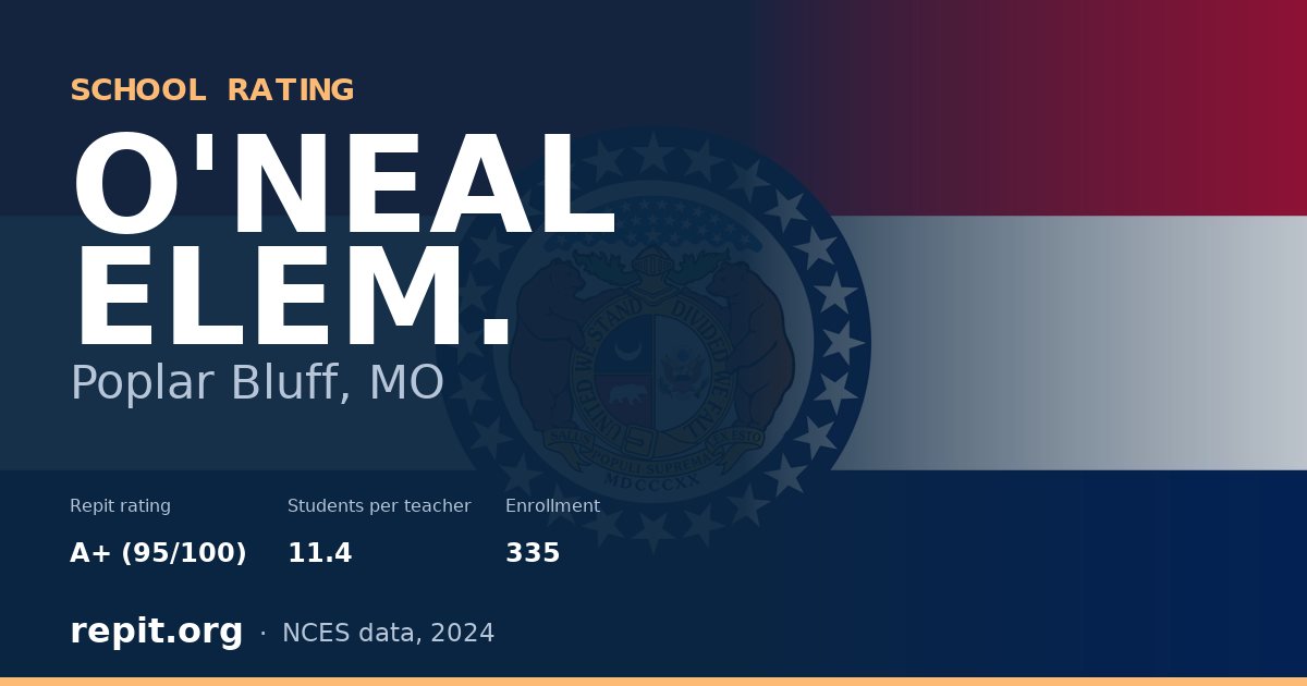 O'NEAL ELEM., Poplar Bluff, MO — Repit school rating A+ (95/100)
