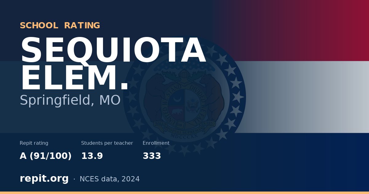 SEQUIOTA ELEM., Springfield, MO — Repit school rating A (91/100)