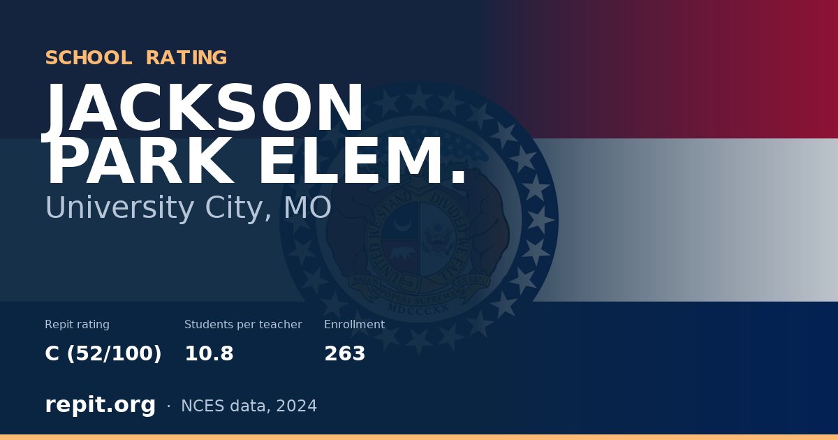 JACKSON PARK ELEM., University City, MO — Repit school rating C (52/100)