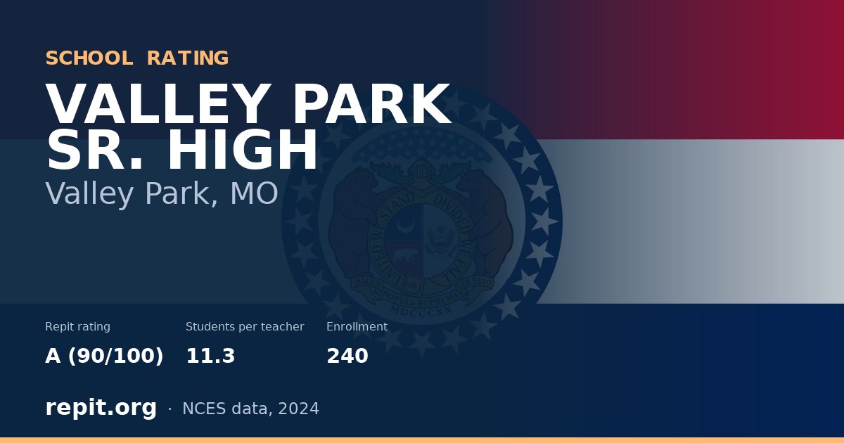 VALLEY PARK SR. HIGH, Valley Park, MO — Repit school rating A (90/100)