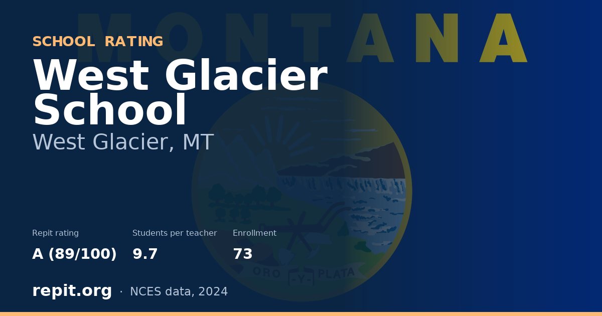 West Glacier School, West Glacier, MT — Repit school rating A (89/100)