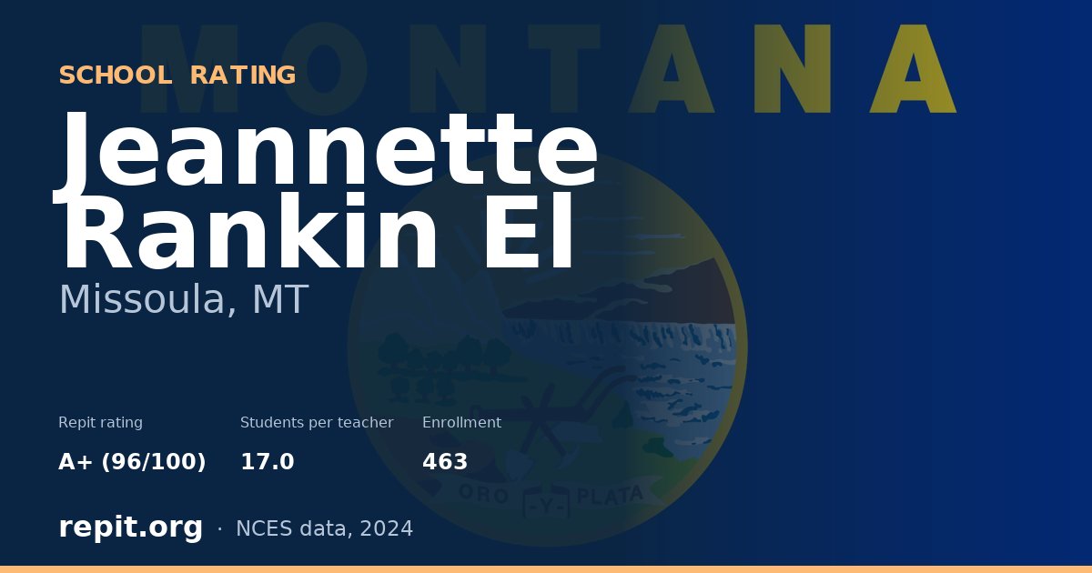Jeannette Rankin El, Missoula, MT — Repit school rating A+ (96/100)