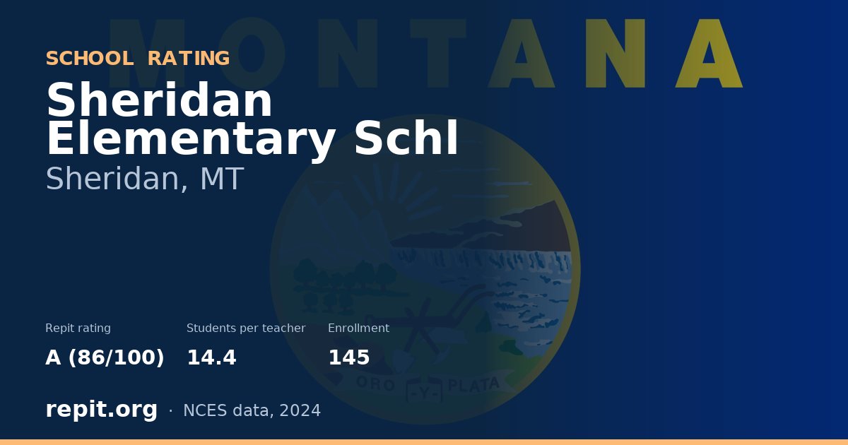 Sheridan Elementary Schl, Sheridan, MT — Repit school rating A (86/100)