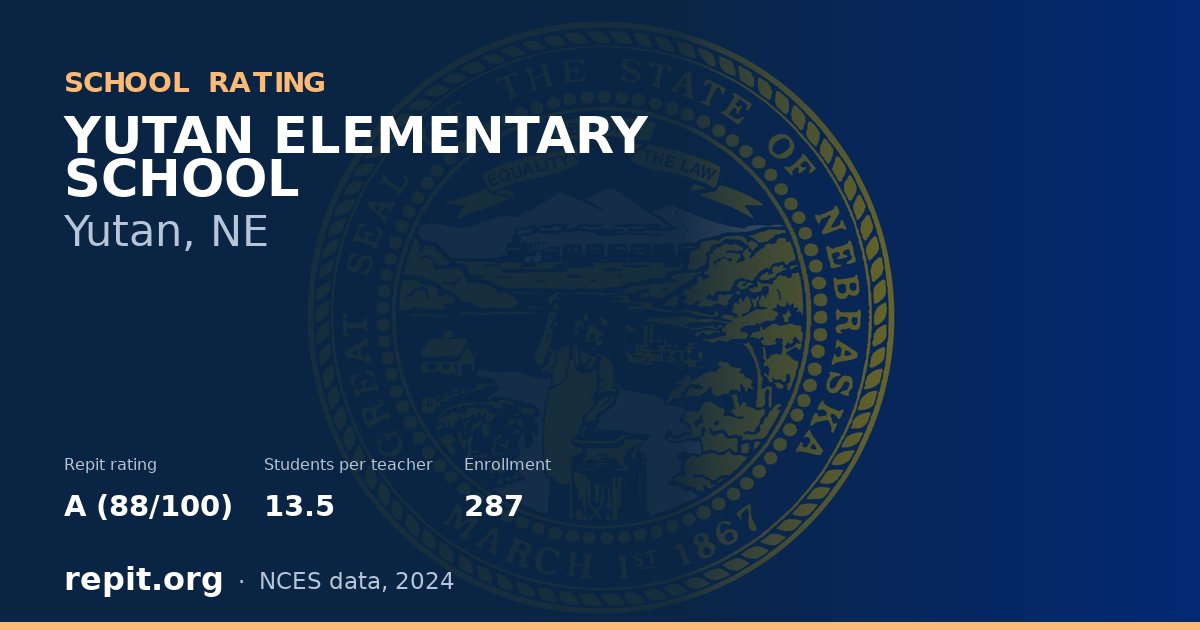 YUTAN ELEMENTARY SCHOOL, Yutan, NE — Repit school rating A (88/100)