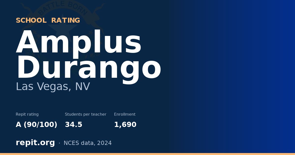 Amplus Durango, Las Vegas, NV — Repit school rating A (90/100)