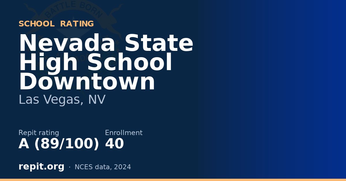 Nevada State High School Downtown, Las Vegas, NV — Repit school rating A (89/100)