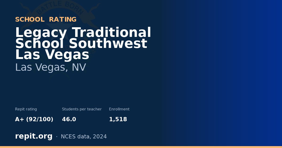 Legacy Traditional School Southwest Las Vegas, Las Vegas, NV — Repit school rating A+ (92/100)